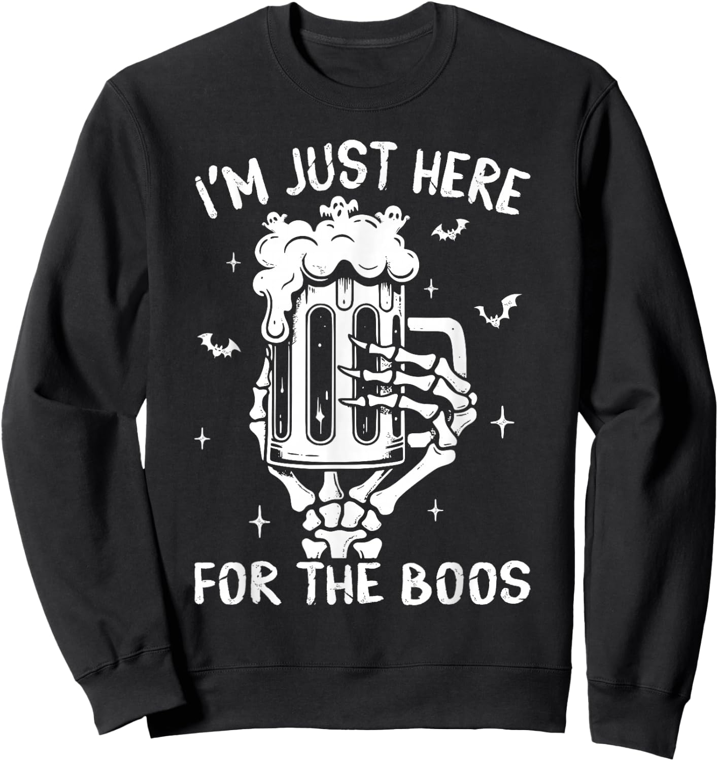 I'm Just Here For The Boos Skeleton Funny Halloween Costume Sweatshirt - Sweatshirt | Black