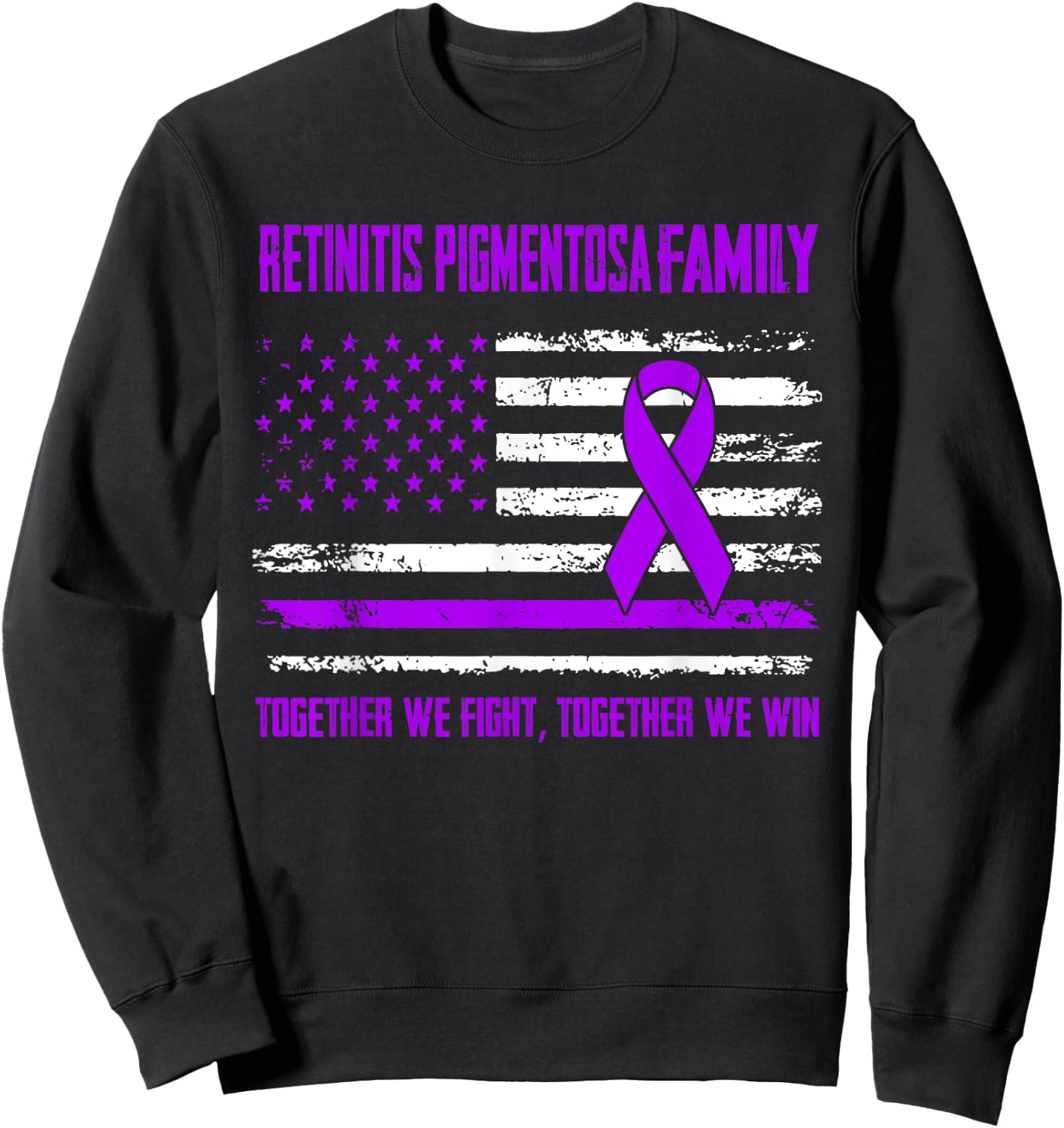 Retinitis Pigmentosa Awareness Family Together We Fight Toge Sweatshirt - Sweatshirt | Black