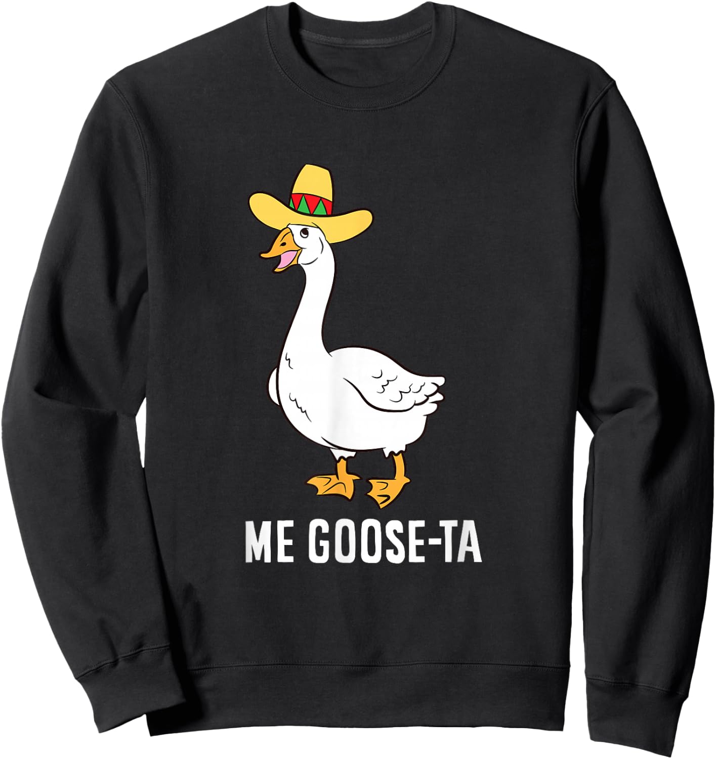 Me Goose Ta Mexican Funny Spanish Goose Pun Sweatshirt - Sweatshirt | Black
