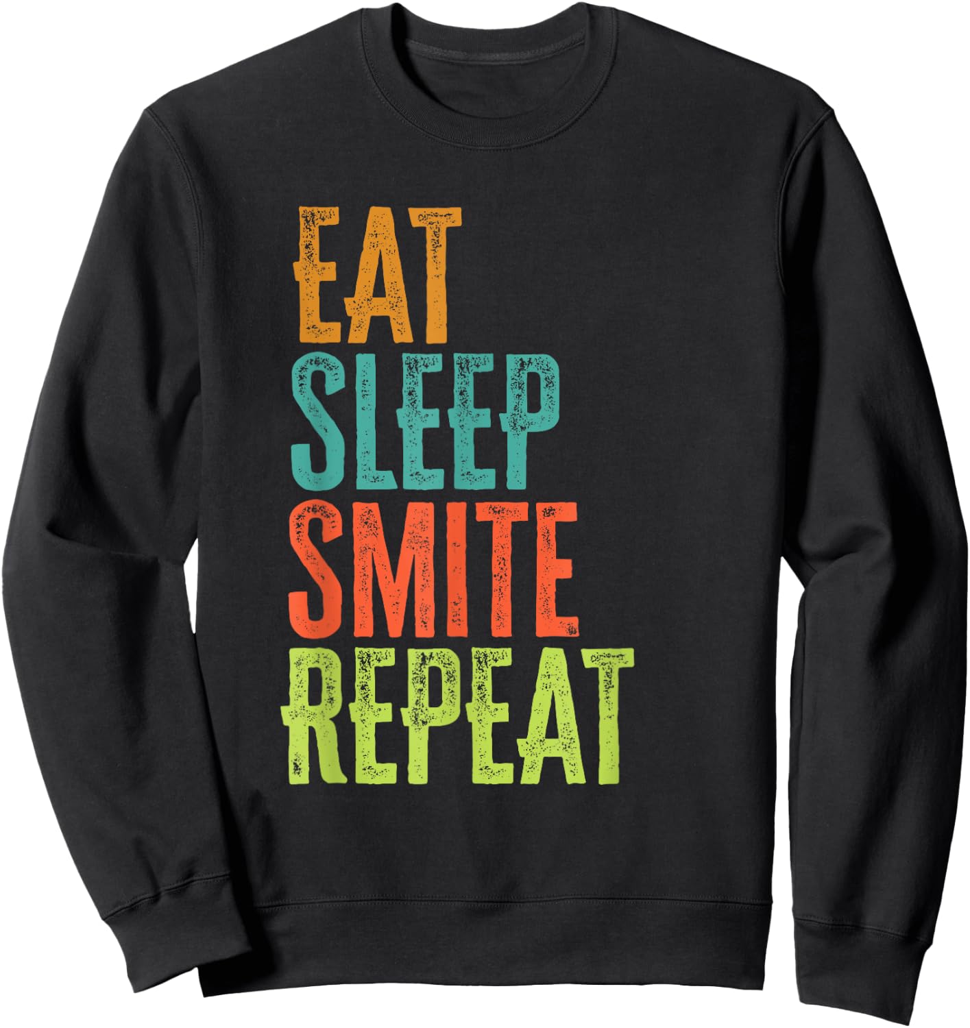 Retro Eat Sleep Smite Repeat Strike Strongly Legend Player Sweatshirt - Sweatshirt | Black