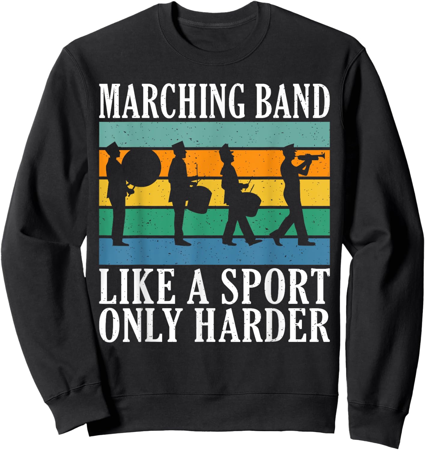 Marching Band like a Sport only harder Band Camp Sweatshirt - Sweatshirt | Black
