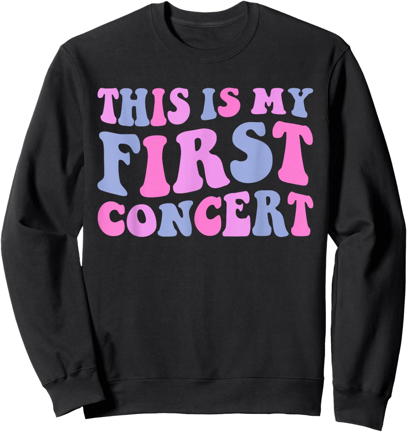 This Is My First Concert Music Event Retro Groovy Girls Sweatshirt - Sweatshirt | Black