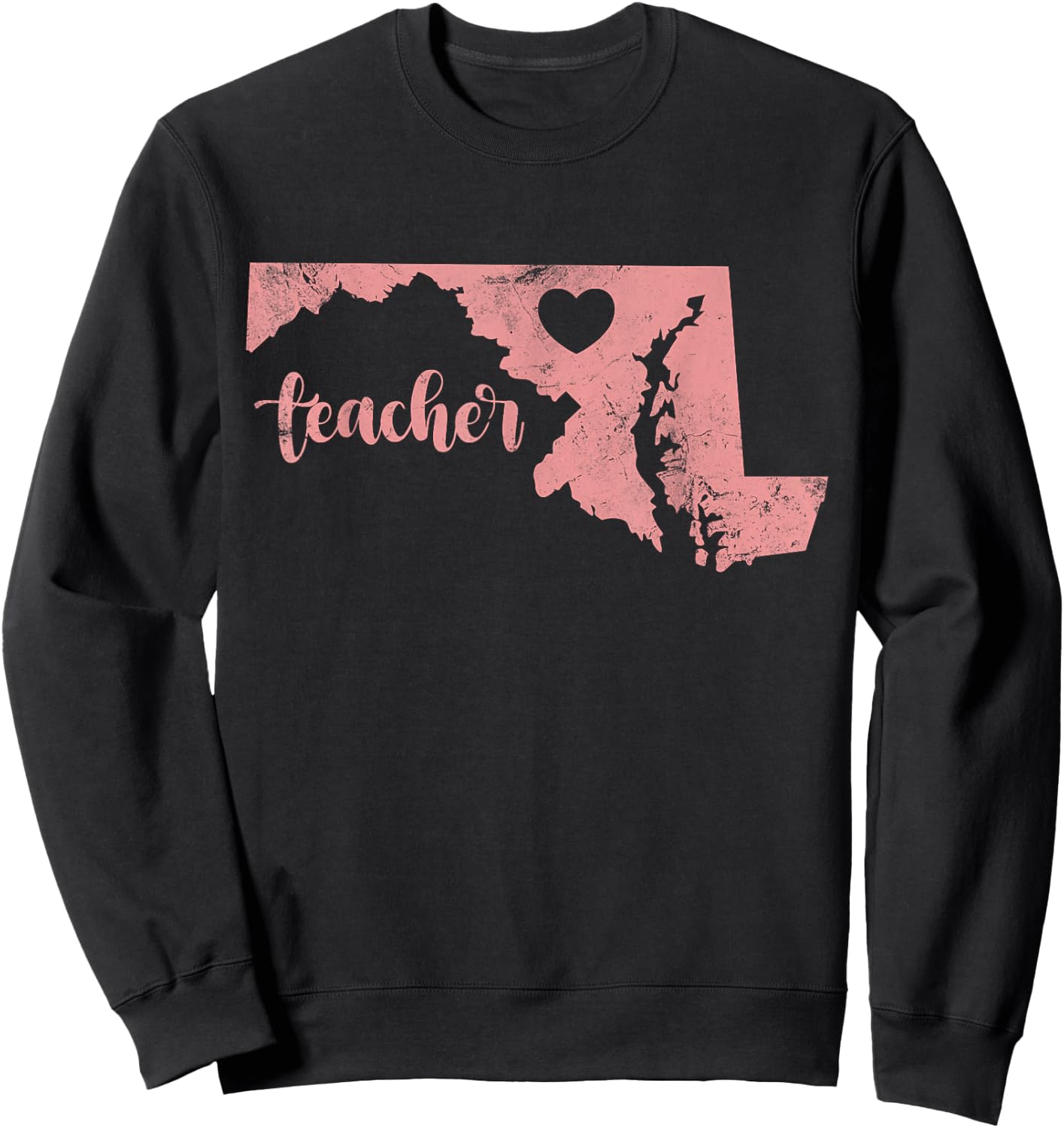 Teacher Maryland Map Support Public Education Distressed Men Women Kids Sweatshirt - Sweatshirt | Black
