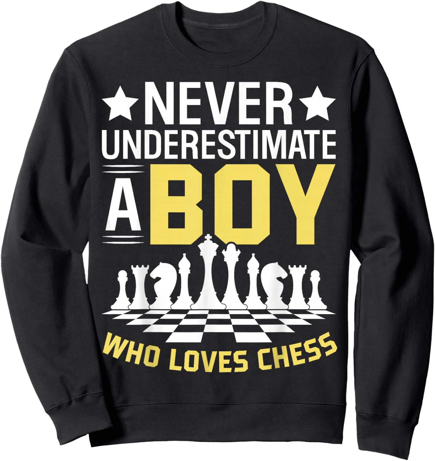 Never Underestimate A Boy Who Loves Chess Sweatshirt - Sweatshirt | Black