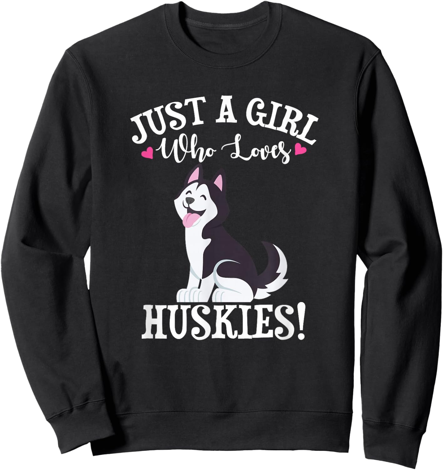 Just A Girl Who Loves Siberian Husky Dog Lover Sweatshirt - Sweatshirt | Black