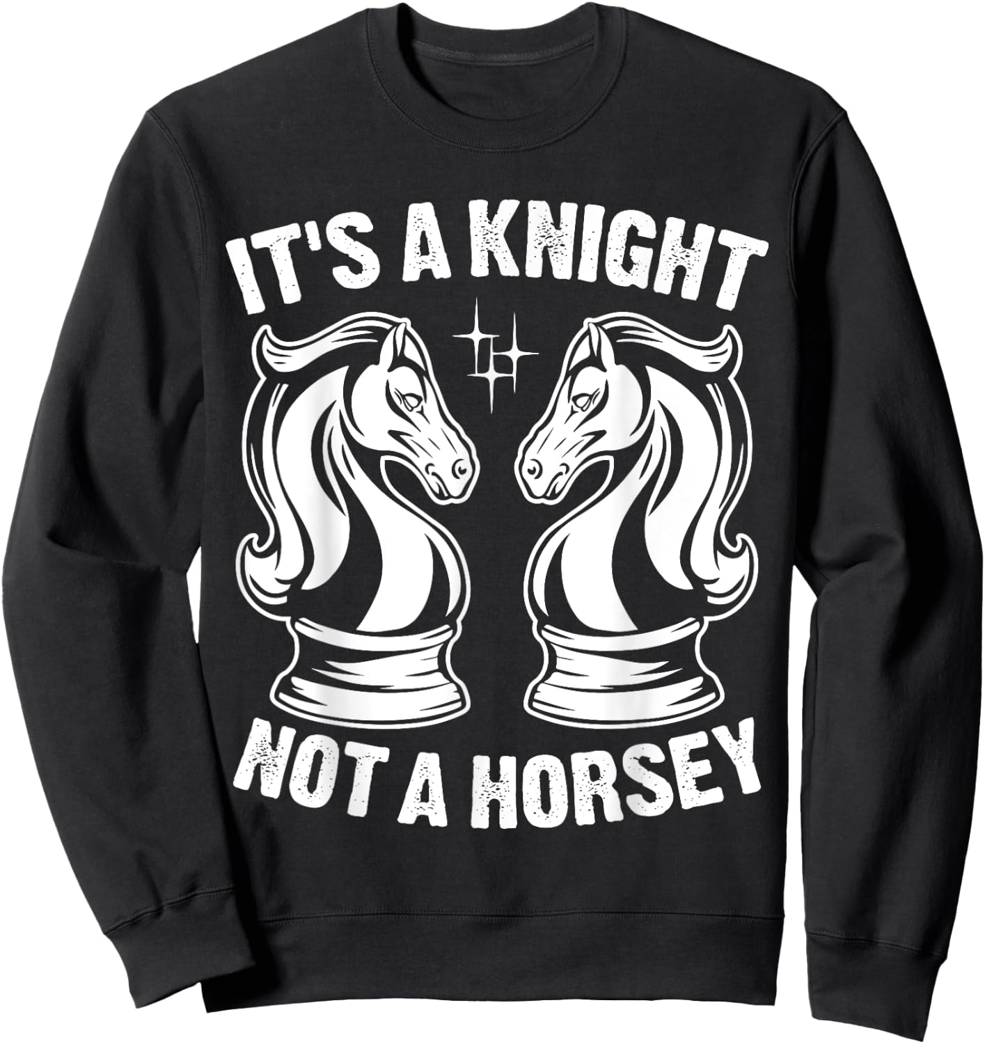 It's A Knight Not A Horsey Sweatshirt - Sweatshirt | Black