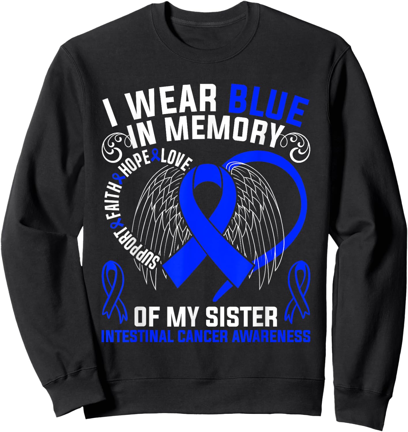 I Wear Pink In Memory Of My Sister Intestinal Cancer Sweatshirt - Sweatshirt | Black