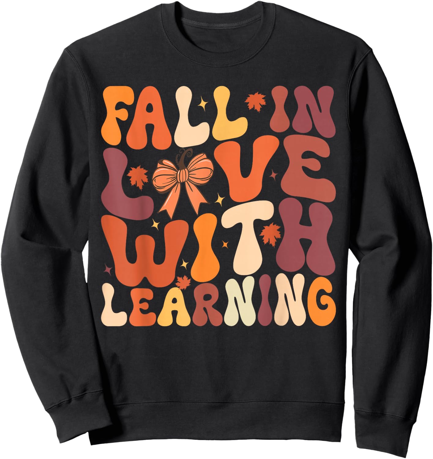 fall in love with learning fall Autum Thanksgiving Teacher Sweatshirt - Sweatshirt | Black