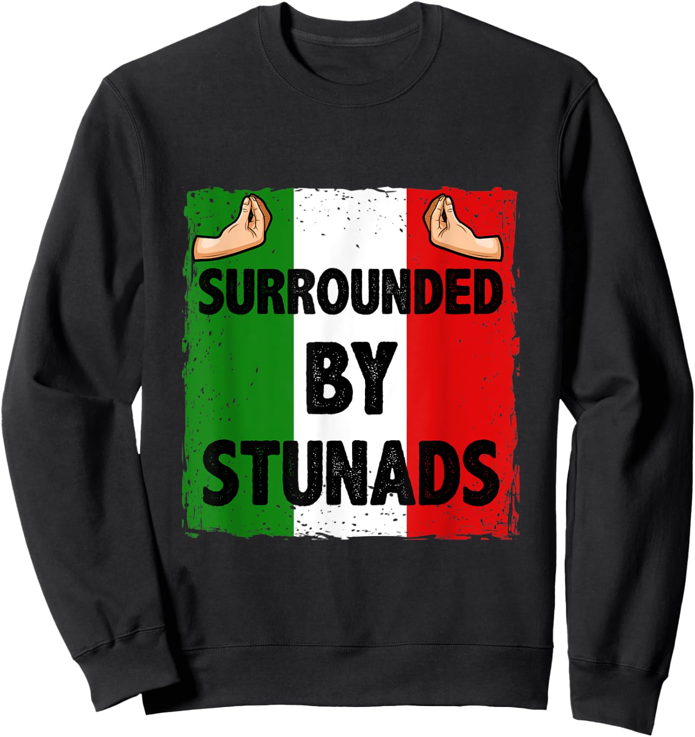 Surrounded by Stunads Sweatshirt - Sweatshirt | Black