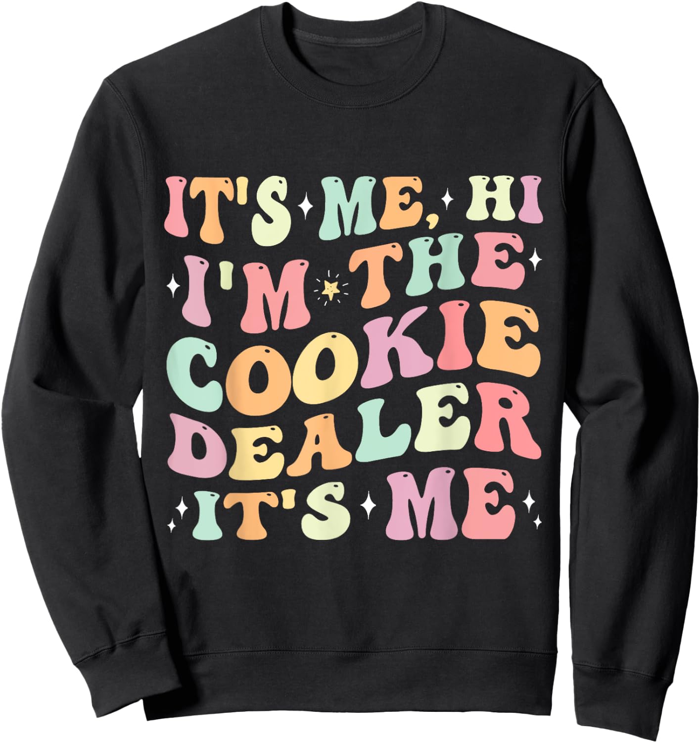 It's Me Hi I'm The Cookie Dealer Scout Troop Scouting Girls Sweatshirt - Sweatshirt | Black