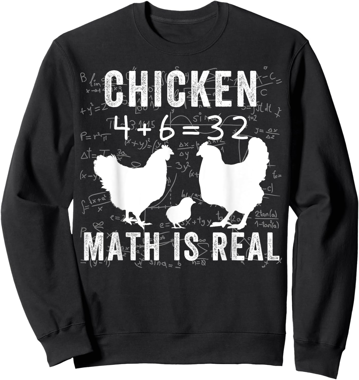 Chicken Math is Real, Chicken Lover Funny Chicken Math Meme Sweatshirt - Sweatshirt | Black