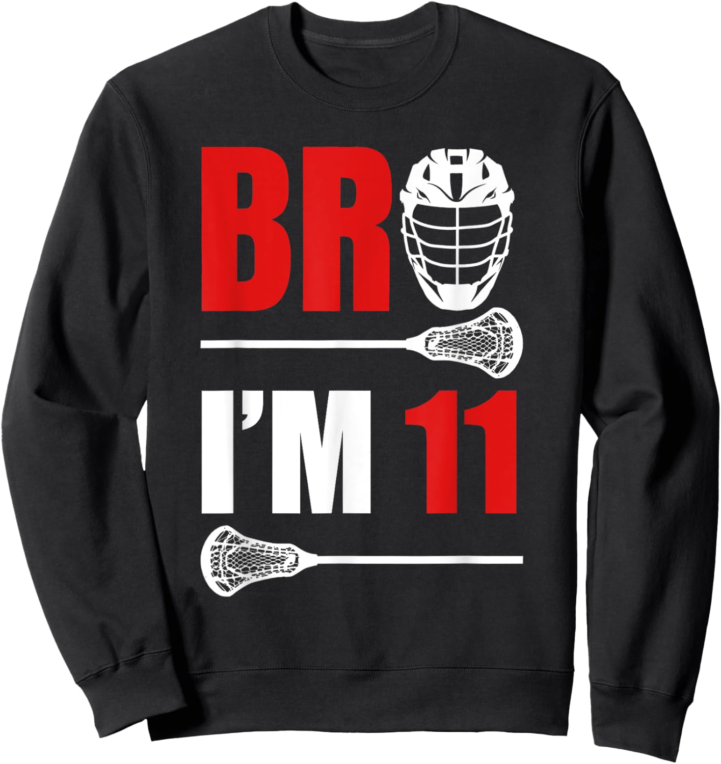 11th Birthday Shirt Boy Bro I'm 11 Year Old Lacrosse Theme Sweatshirt - Sweatshirt | Black