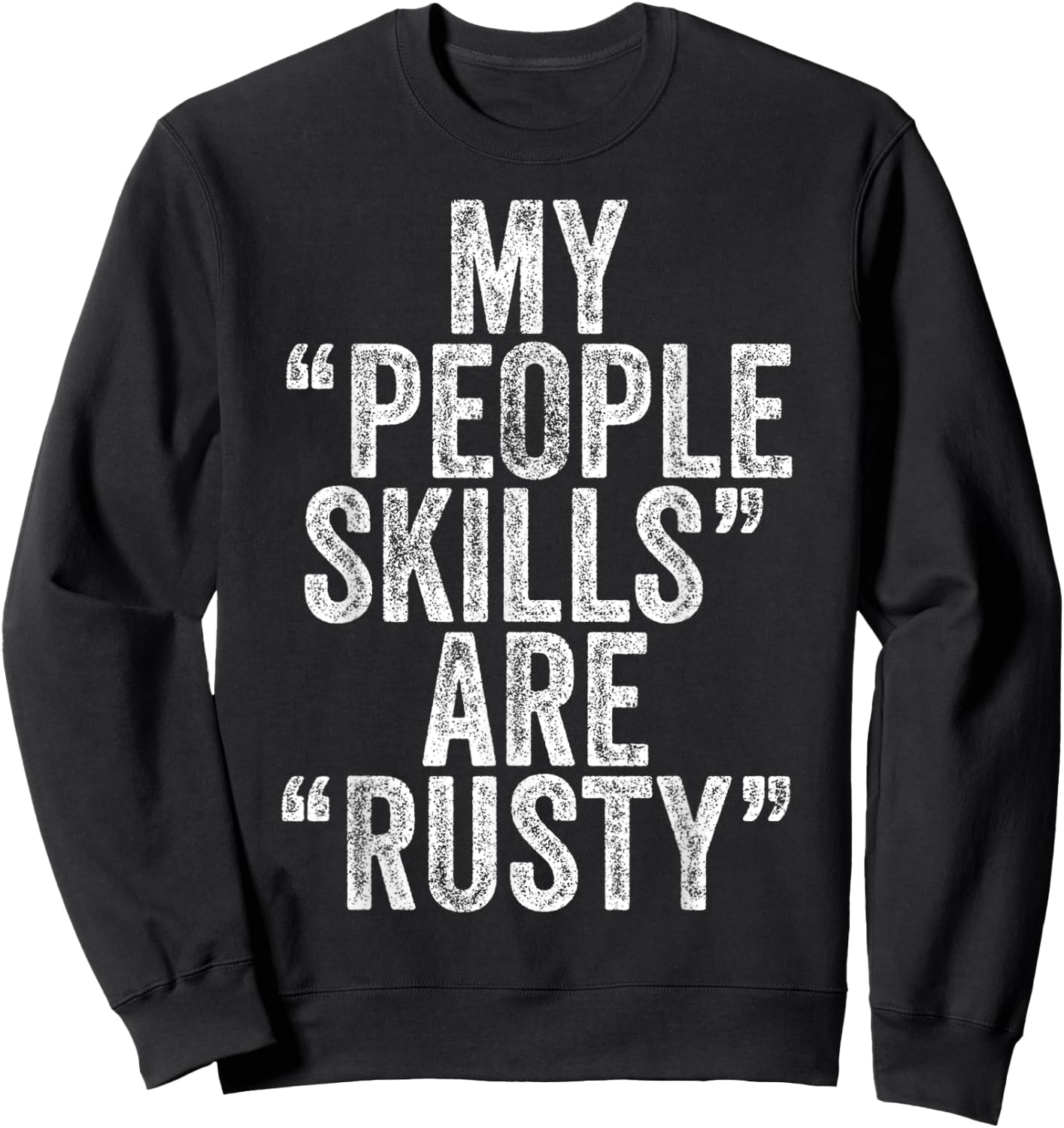 Vintage My People Skills Are Rusty Sweatshirt - Sweatshirt | Black