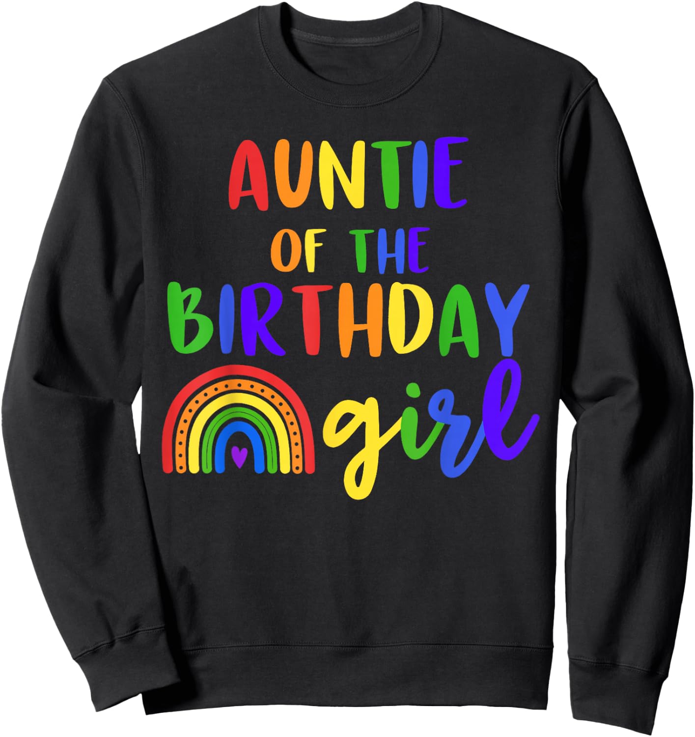 Auntie Of The Birthday Girl Rainbow Birthday Matching Family Sweatshirt - Sweatshirt | Black