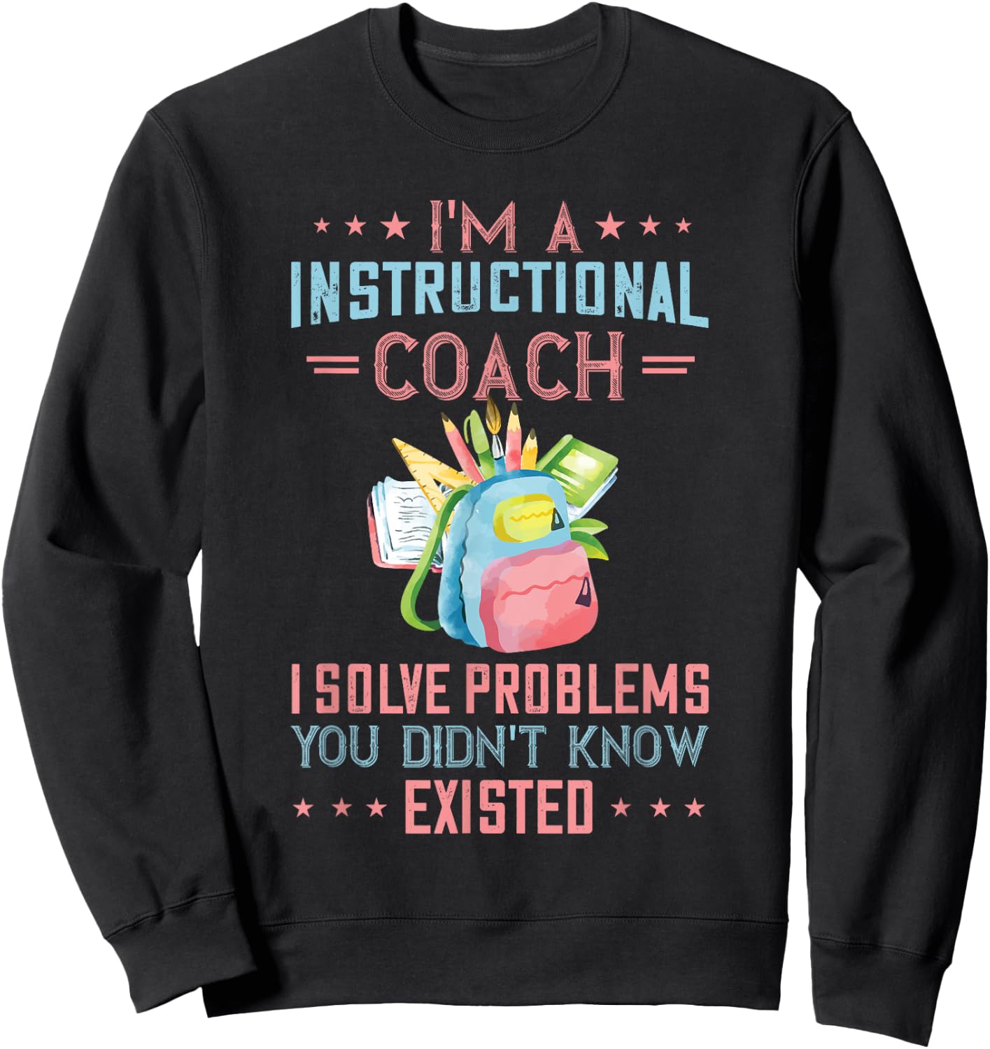 Instructional Coach I Solve Problems Specialist Teacher Women Sweatshirt - Sweatshirt | Black
