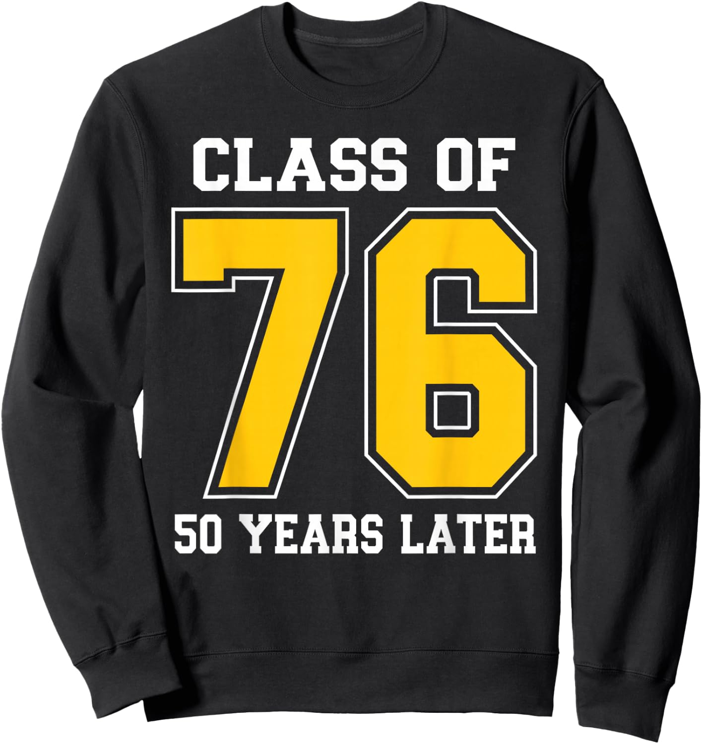 Varsity Class of 1976 Reunion Classmates High School Party Sweatshirt - Sweatshirt | Black