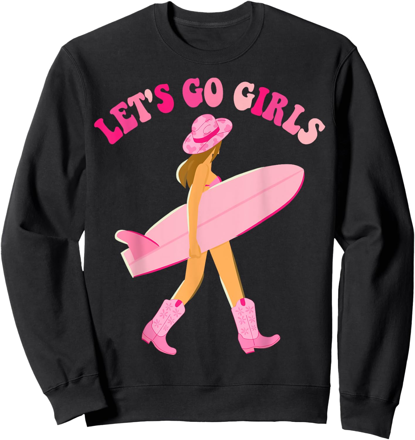 Let's Go Girls Cowgirl Surfer Surfing Beach Bachelorette Sweatshirt - Sweatshirt | Black