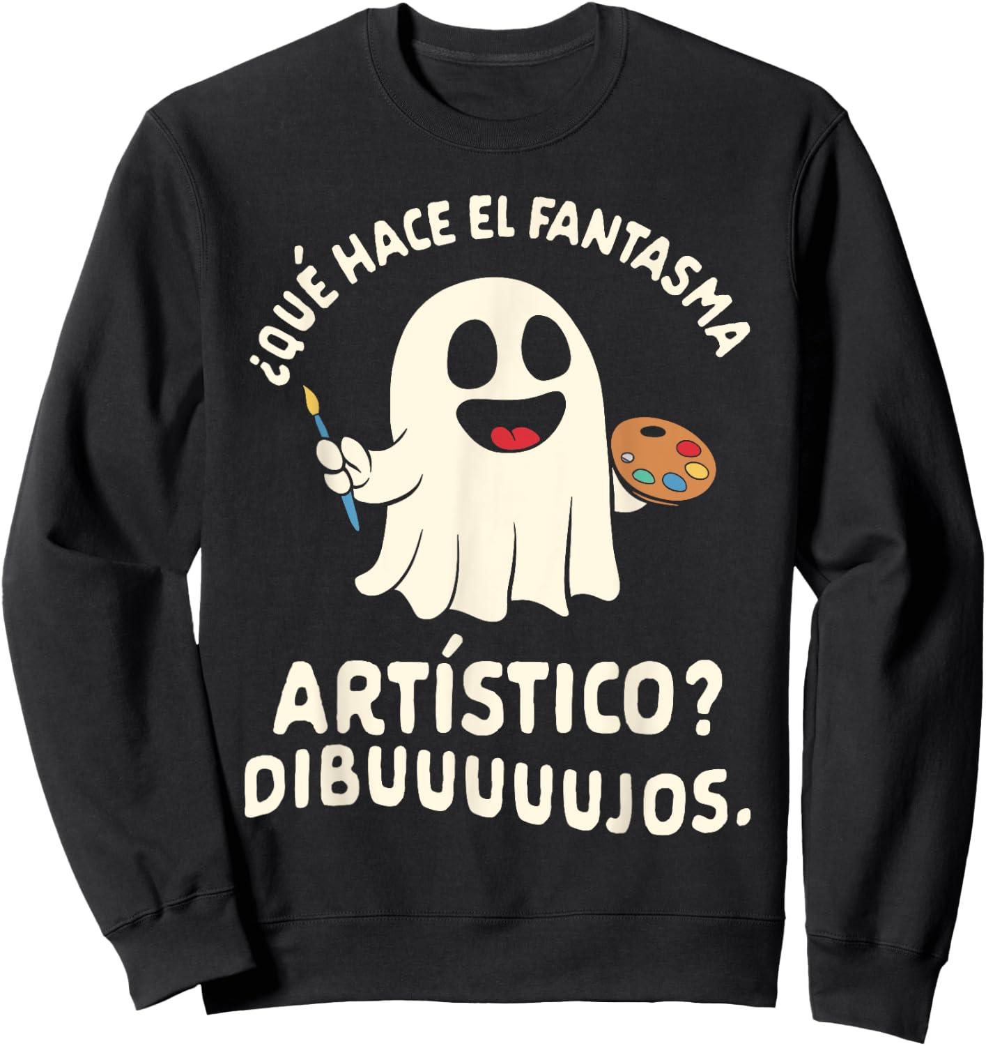 Halloween Spanish Teacher Que Hace El Fantasma Artistico Men Women Sweatshirt - Sweatshirt | Black