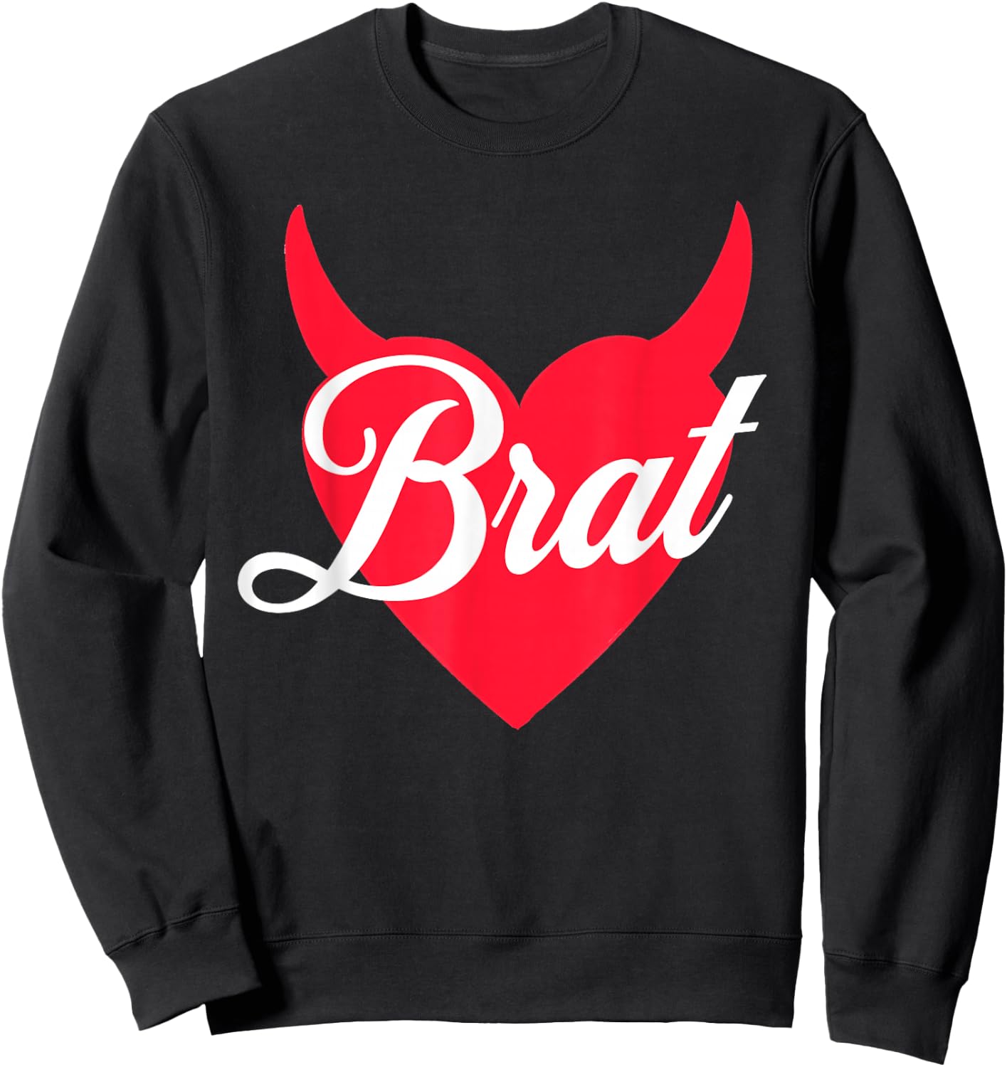 Brat Heart And Horns Funny Cute Bratty Princess Diva Kween Sweatshirt - Sweatshirt | Black