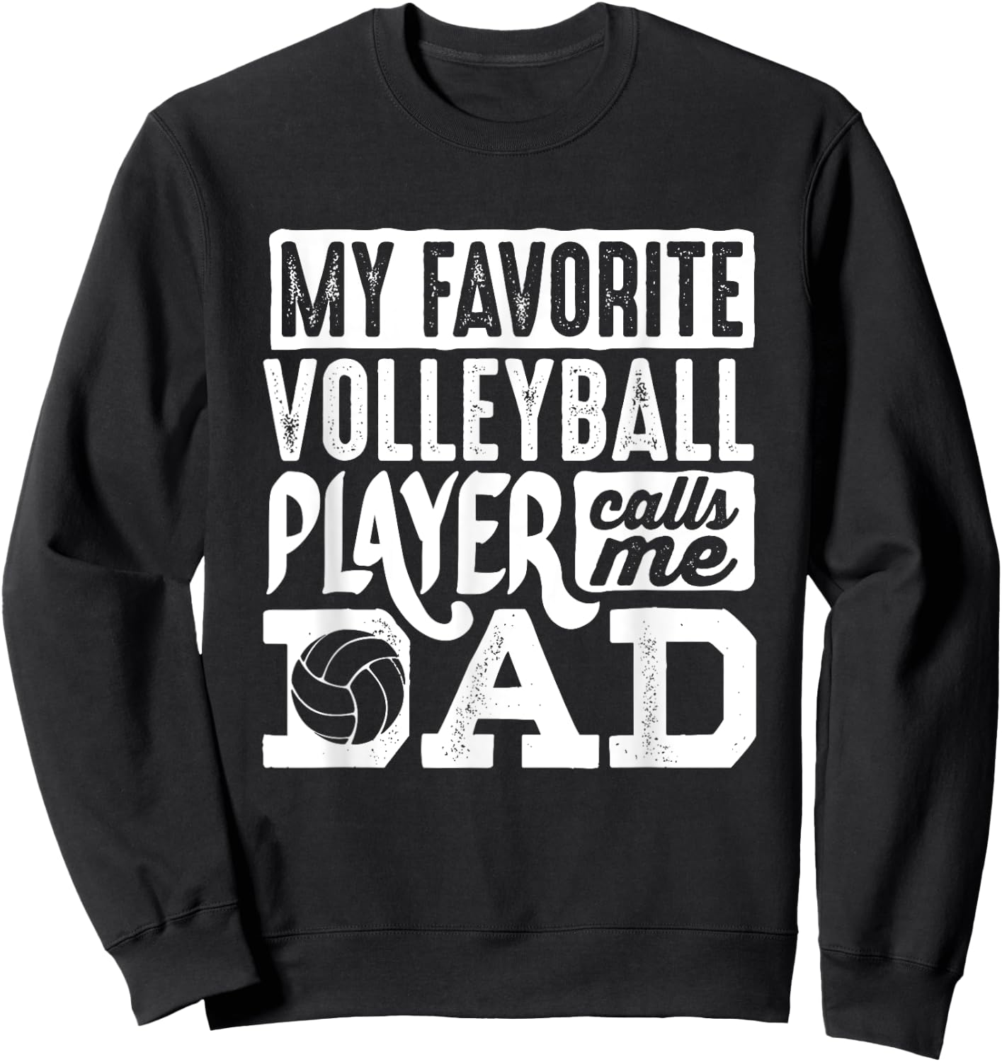 Volleyball Dad Shirt Men Volleyball Lover Volleyball Player Sweatshirt - Sweatshirt | Black