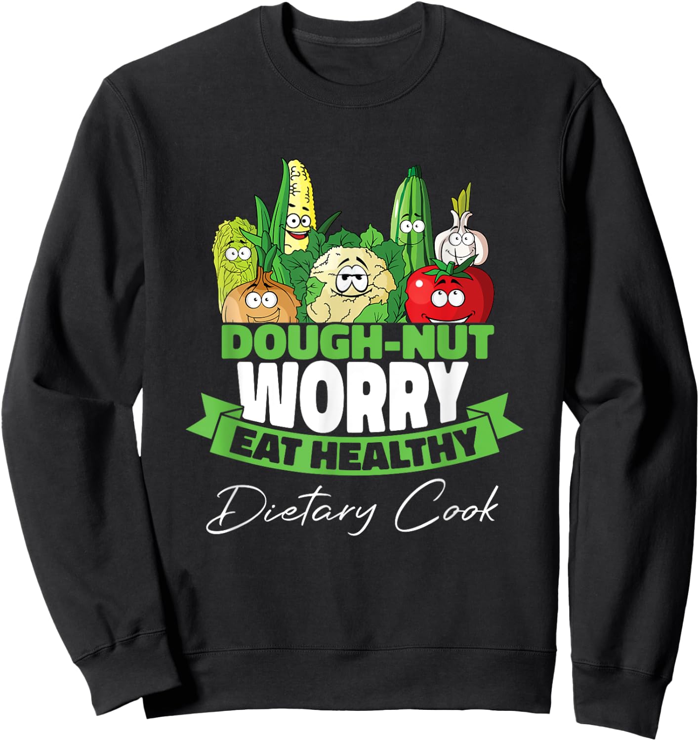 Dietary Cook Food Service Worker Cafeteria Dietary Cook Sweatshirt - Sweatshirt | Black