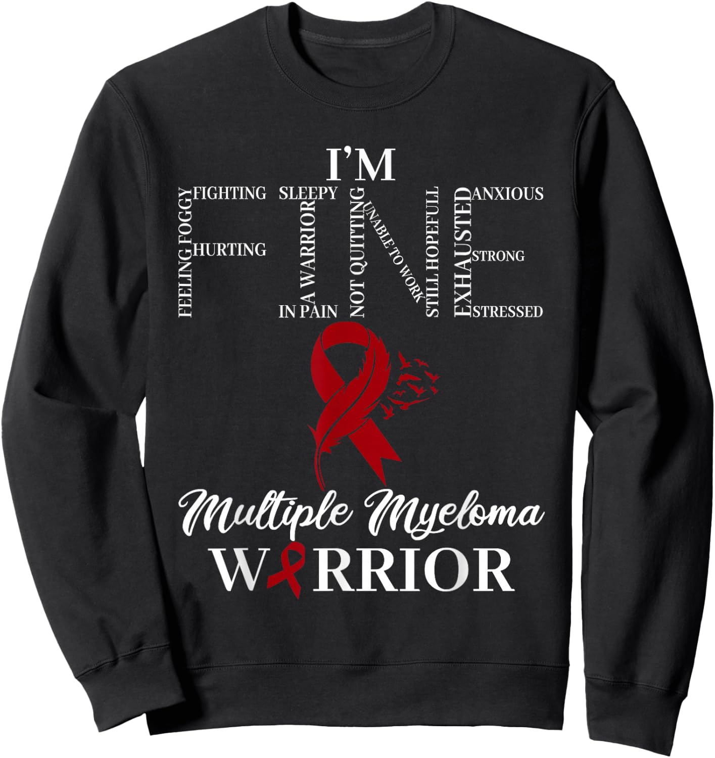 I'm Fine Wear Burgundy For Multiple Myeloma Awareness Month Sweatshirt - Sweatshirt | Black