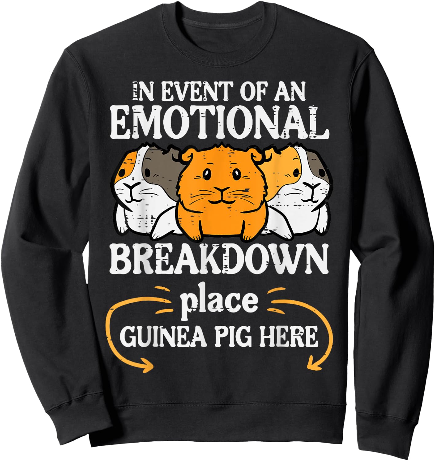 Emotional Breakdown Place Guinea Pig Cavy Pet Women Men Kids Sweatshirt - Sweatshirt | Black