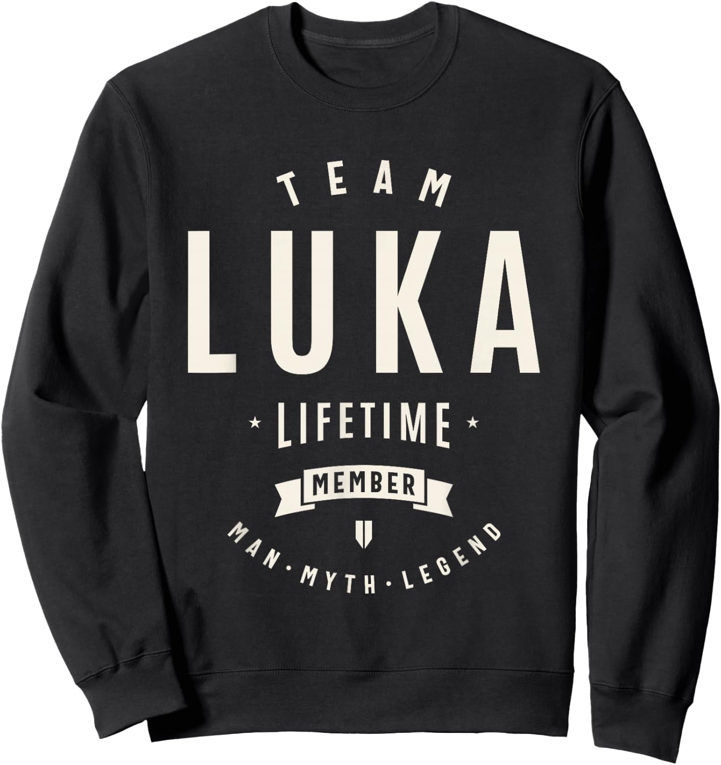 Team Luka Lifetime Member Funny Name Luka Sweatshirt - Sweatshirt | Black