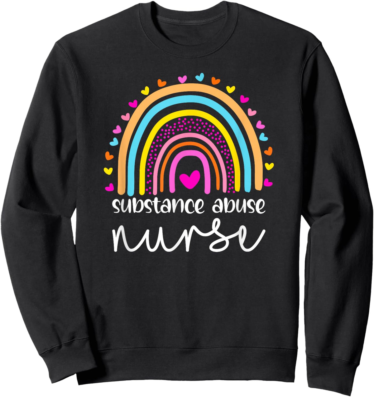 SA Nurse Substance Abuse Nurse Nurses Day Sweatshirt - Sweatshirt | Black