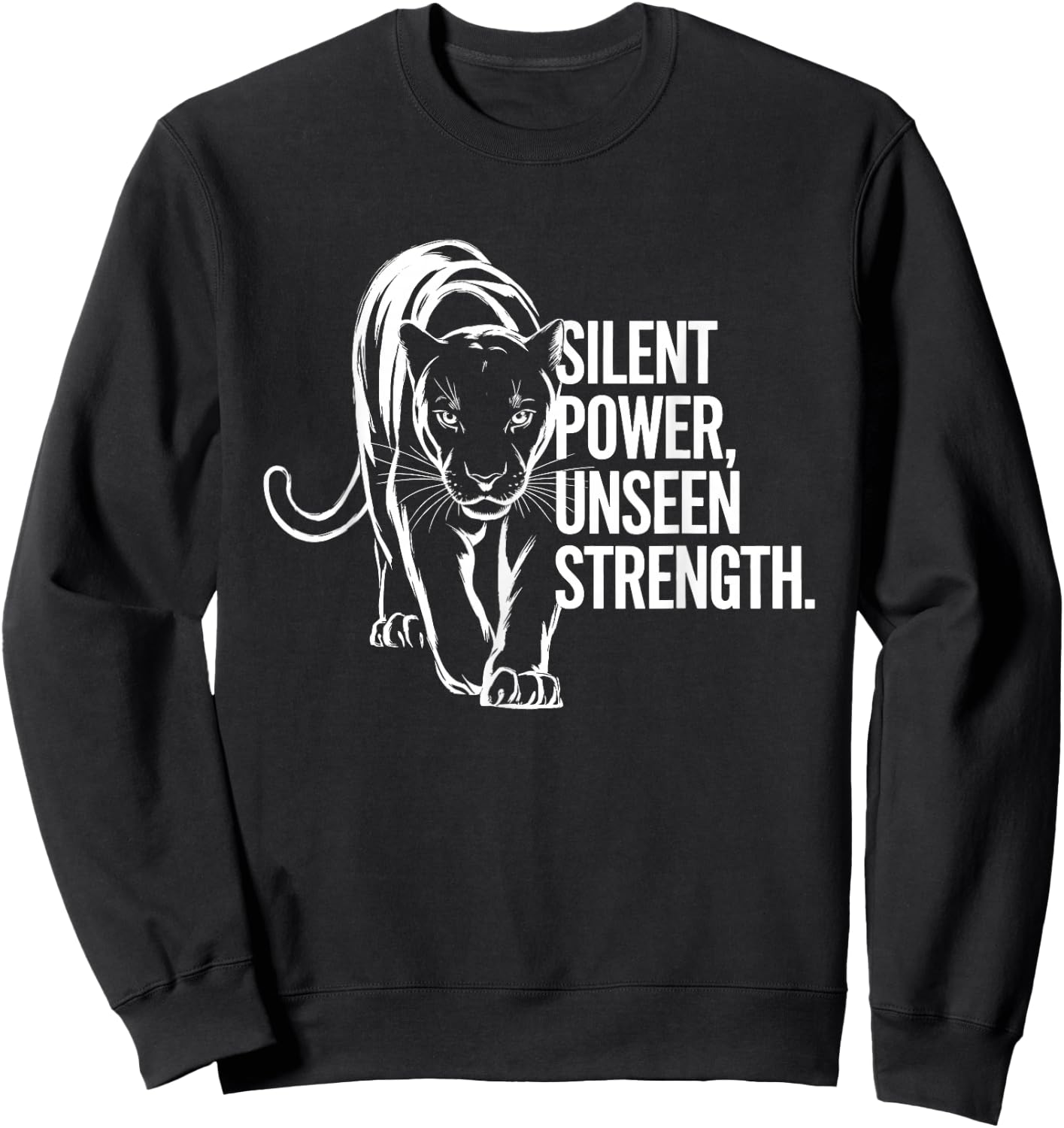 Silent Power Unseen Strength - Panther Design Sweatshirt - Sweatshirt | Black