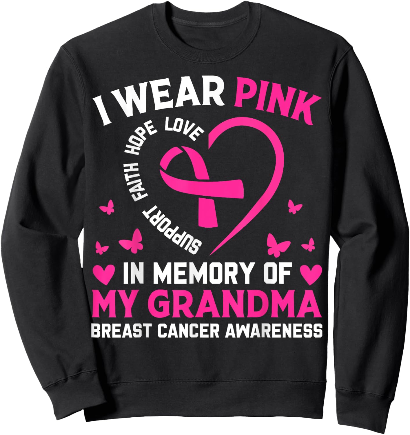 Breast Cancer Awareness I Wear Pink In Memory Of My Grandma Sweatshirt - Sweatshirt | Black