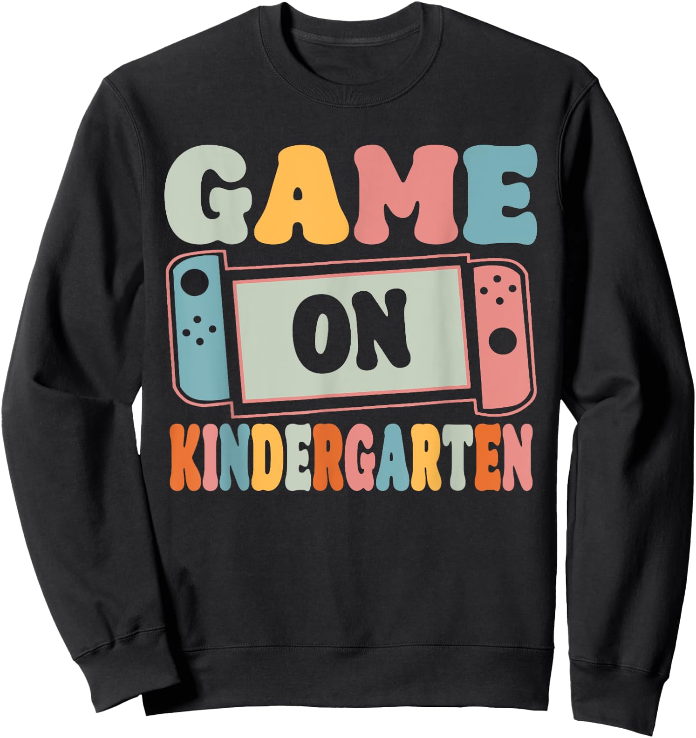 Game On Kindergarten Back To School Teachers Students Sweatshirt - Sweatshirt | Black