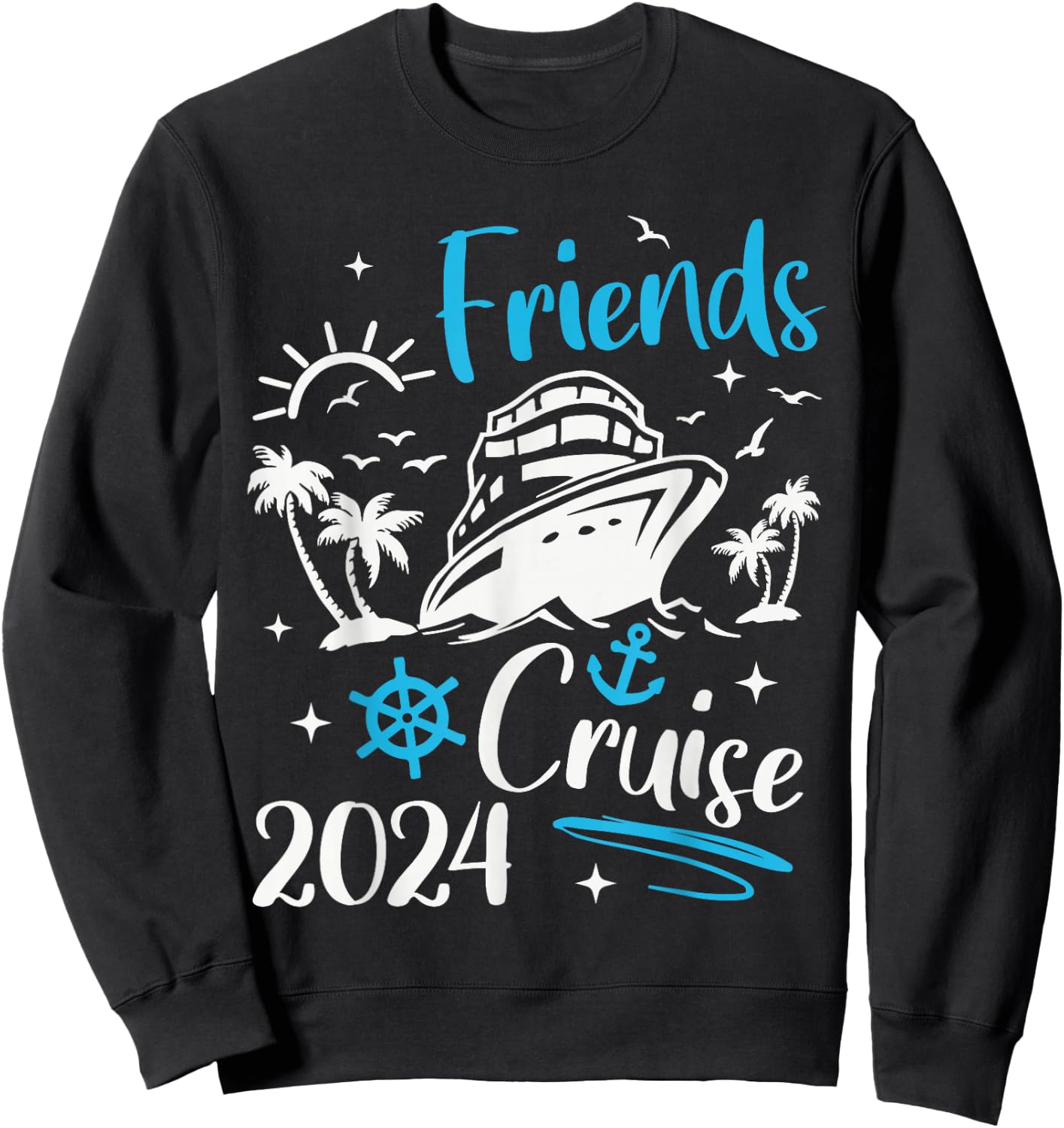 Friends Cruise 2024, Friends Cruise Together 2024 Vacation Sweatshirt - Sweatshirt | Black