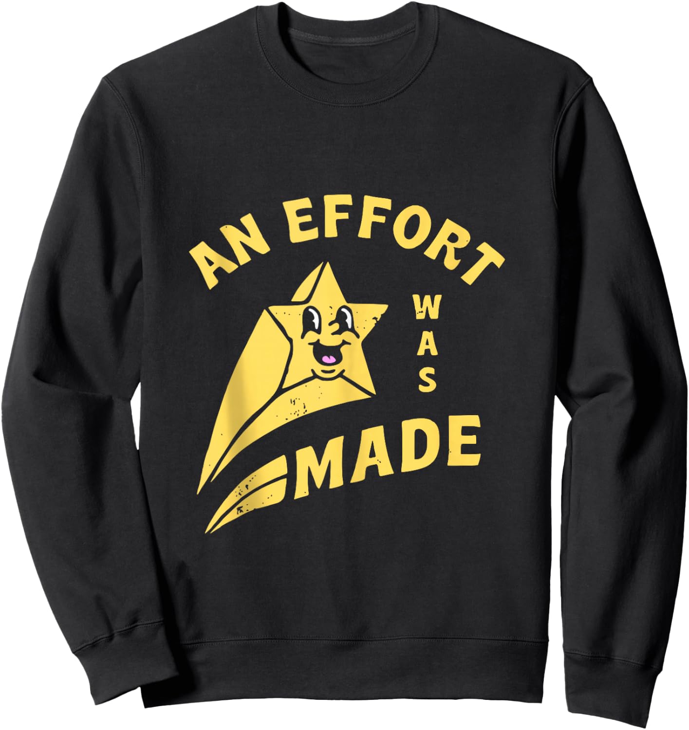 an Effort was Made Sweatshirt - Sweatshirt | Black