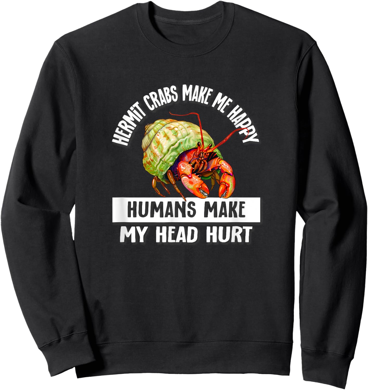 Kids Girls Boys Humans Happy Pet Hermit Crab Lover Sweatshirt - Sweatshirt | Black