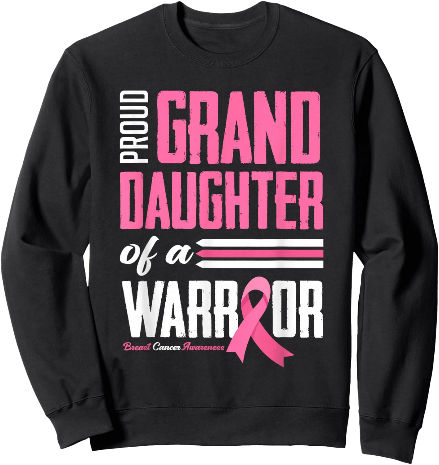 Proud Granddaughter Of A Warrior Breast Cancer Awareness Sweatshirt - Sweatshirt | Black