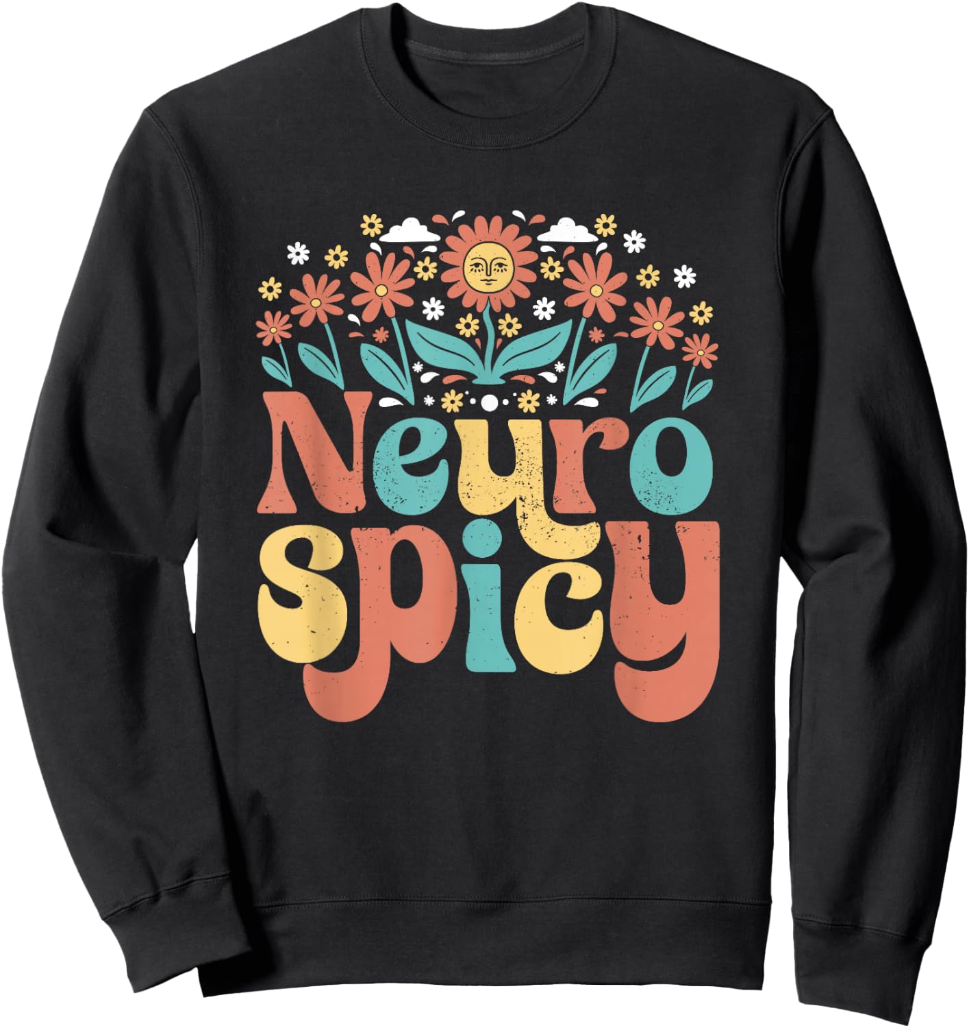 Neurodiversity - Neurospicy Neuro Spicy Shirt - Neurospicy Sweatshirt - Sweatshirt | Black