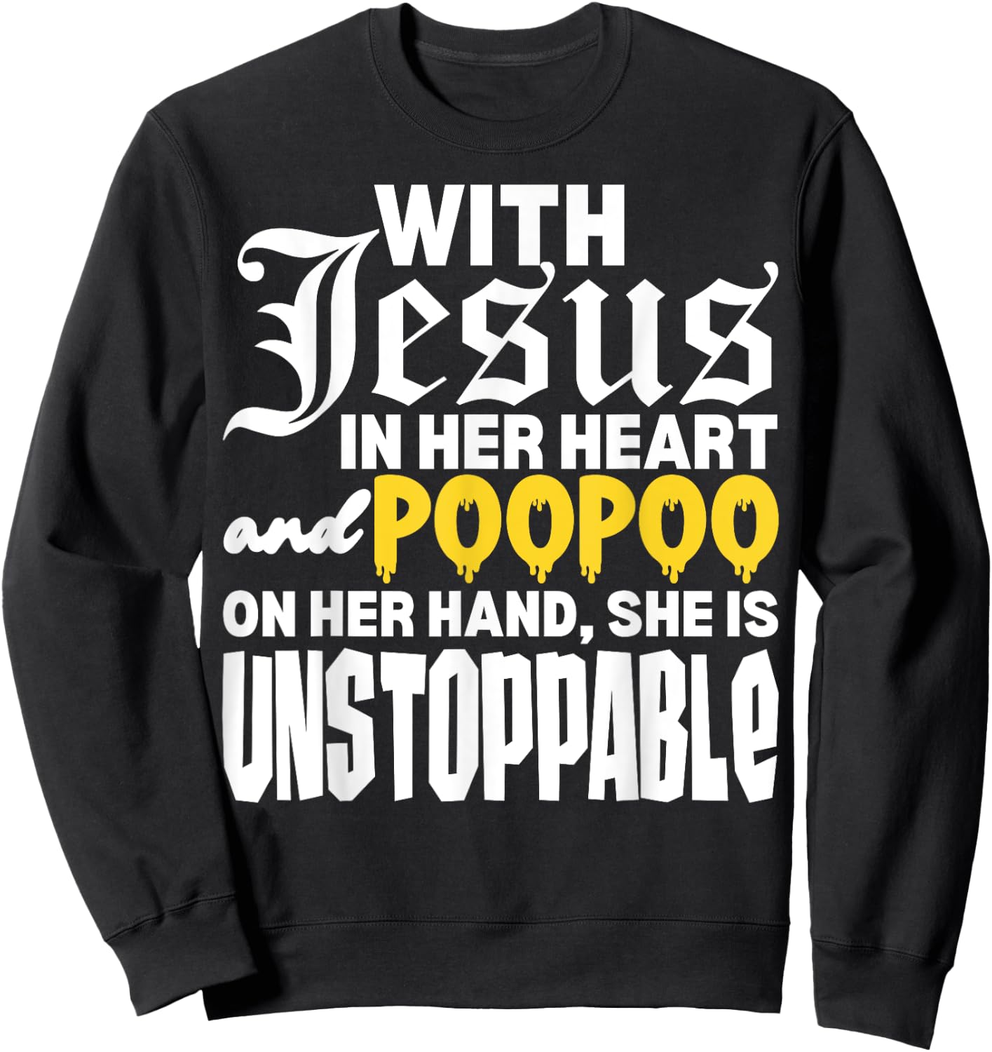 With Jesus In Her Heart Embarrassing Internet Memes Funny Sweatshirt - Sweatshirt | Black