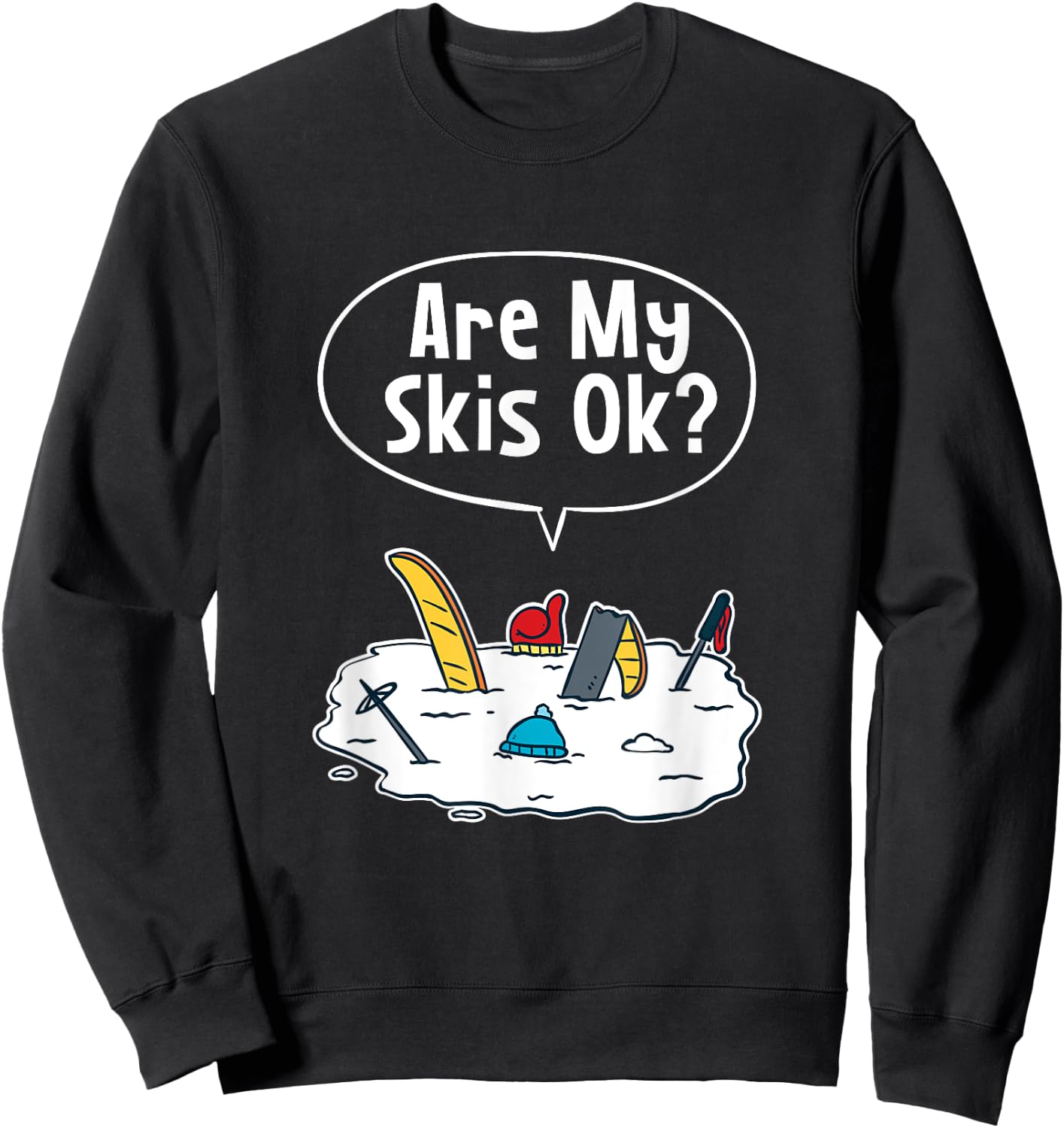 Are my Skis Ok Sweatshirt - Sweatshirt | Black