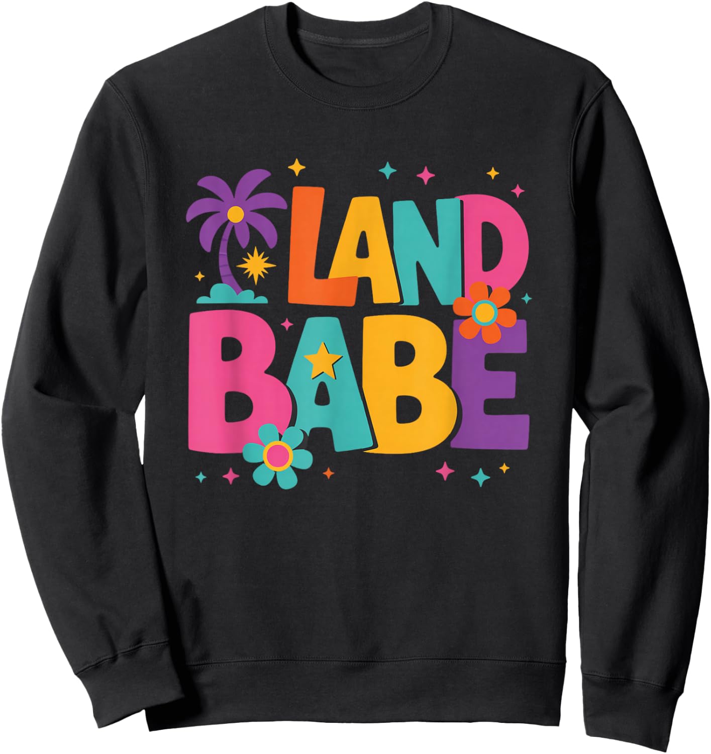 Land Babe Colorful Retro Groovy Design Sweatshirt - Sweatshirt | Black