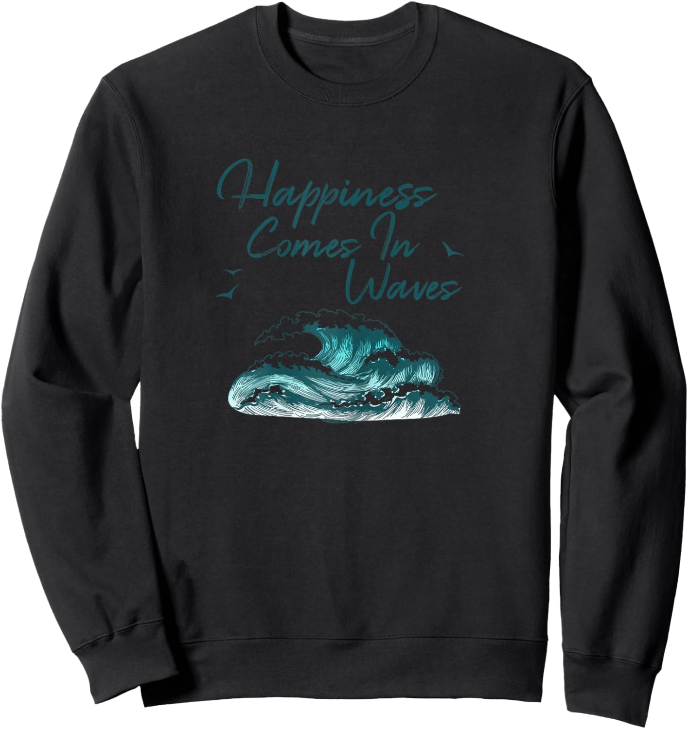 Ocean Waves Happiness Comes In Waves Beach Sweatshirt - Sweatshirt | Black