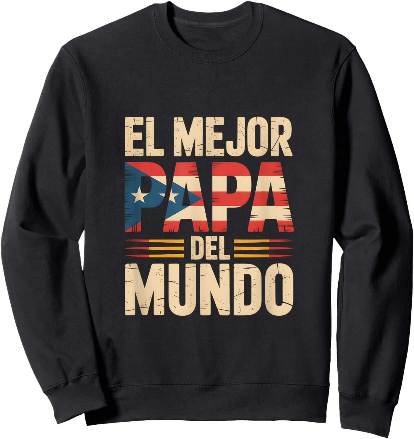 Proud Best Puerto Rican Dad Family Pride Fathers Day Idea Sweatshirt - Sweatshirt | Black