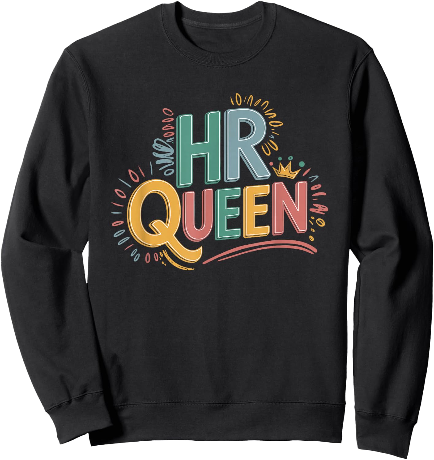 HR Queen HR Lady for Human Resources Team Sweatshirt - Sweatshirt | Black