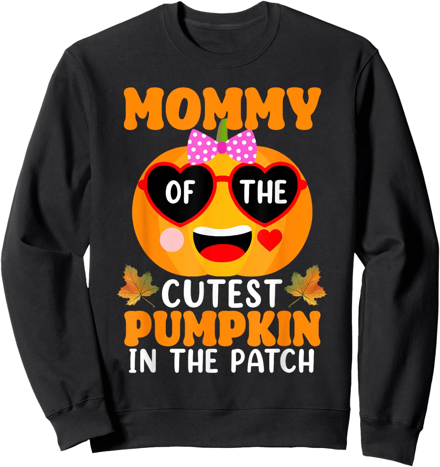 Mommy Of The Cutest Pumpkin In The Patch Halloween Sweatshirt - Sweatshirt | Black