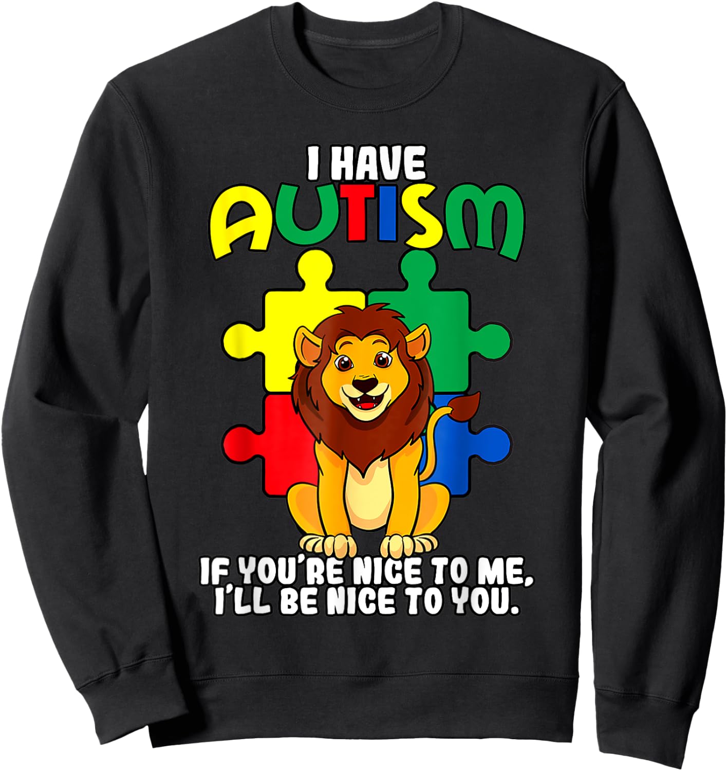 Lion Puzzle Piece I Have Autism Autistic Awareness Men Women Sweatshirt - Sweatshirt | Black