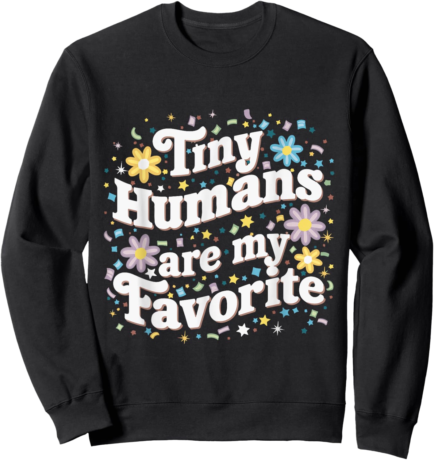 Tiny Humans Are My Favorite Pediatric NICU Nurse Groovy Sweatshirt - Sweatshirt | Black
