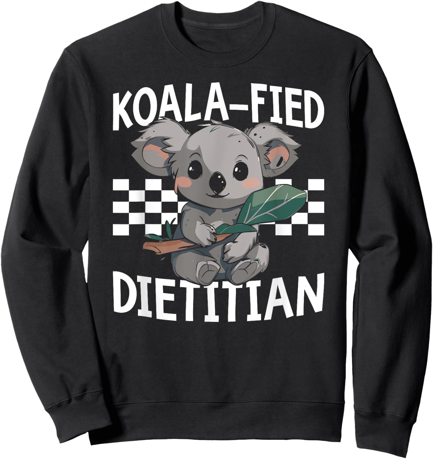 Koalafied Dietitian Nutritionist Dietary Expert Sweatshirt - Sweatshirt | Black