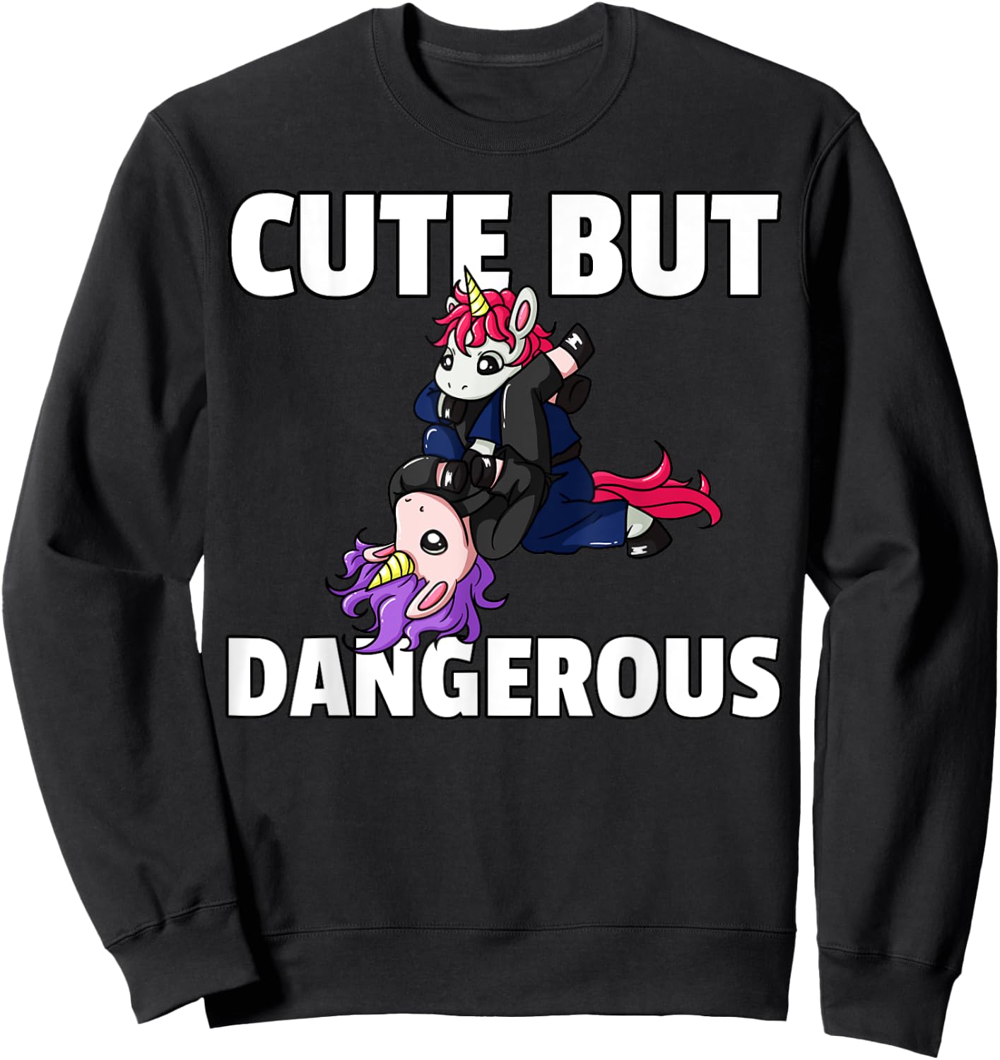 Cute But Dangerous Jiu Jitsu Unicorn Girl Sweatshirt - Sweatshirt | Black