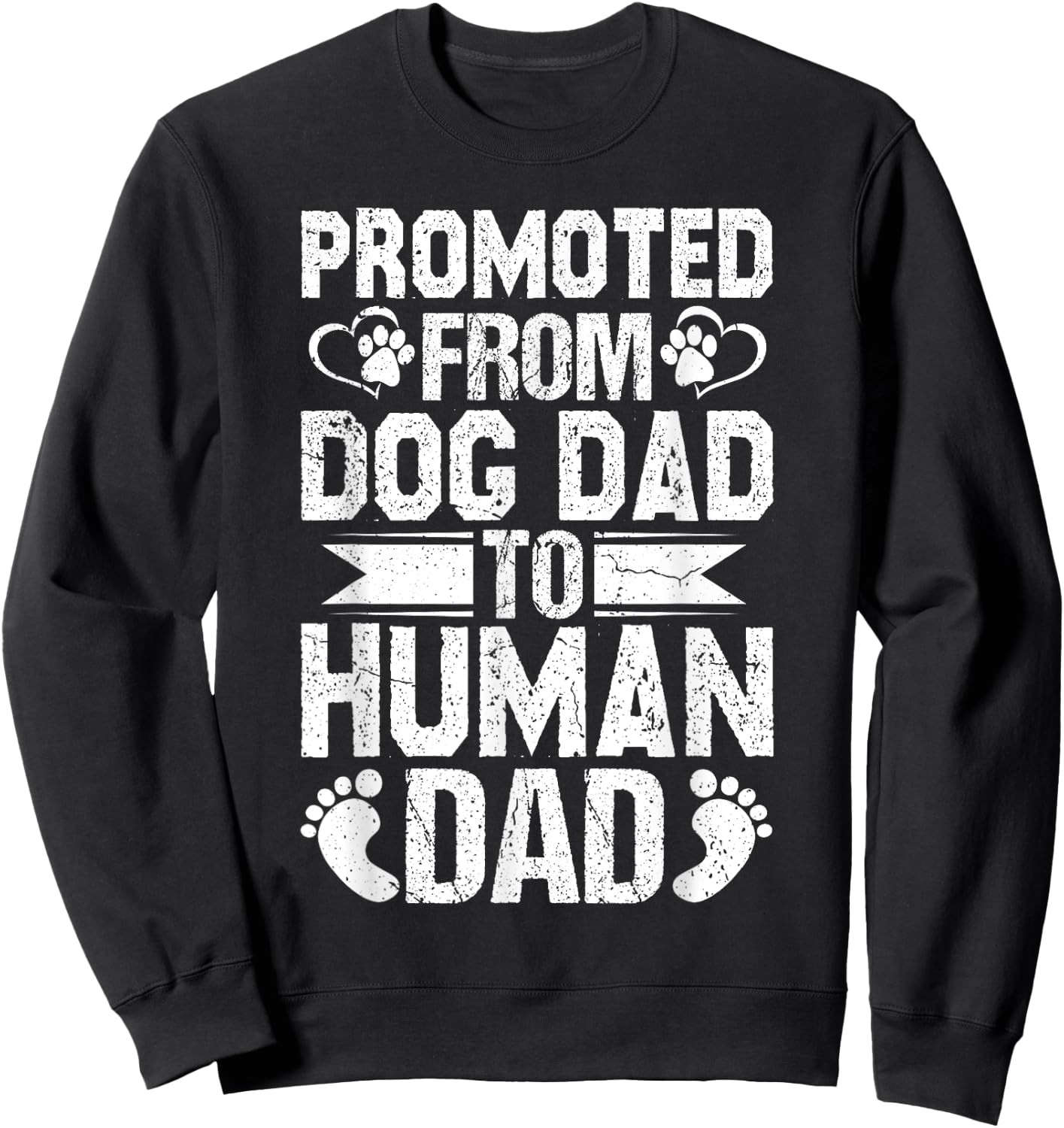 New Dad Pregnancy Reveal Promoted From Dog Dad to Human Dad Sweatshirt - Sweatshirt | Black
