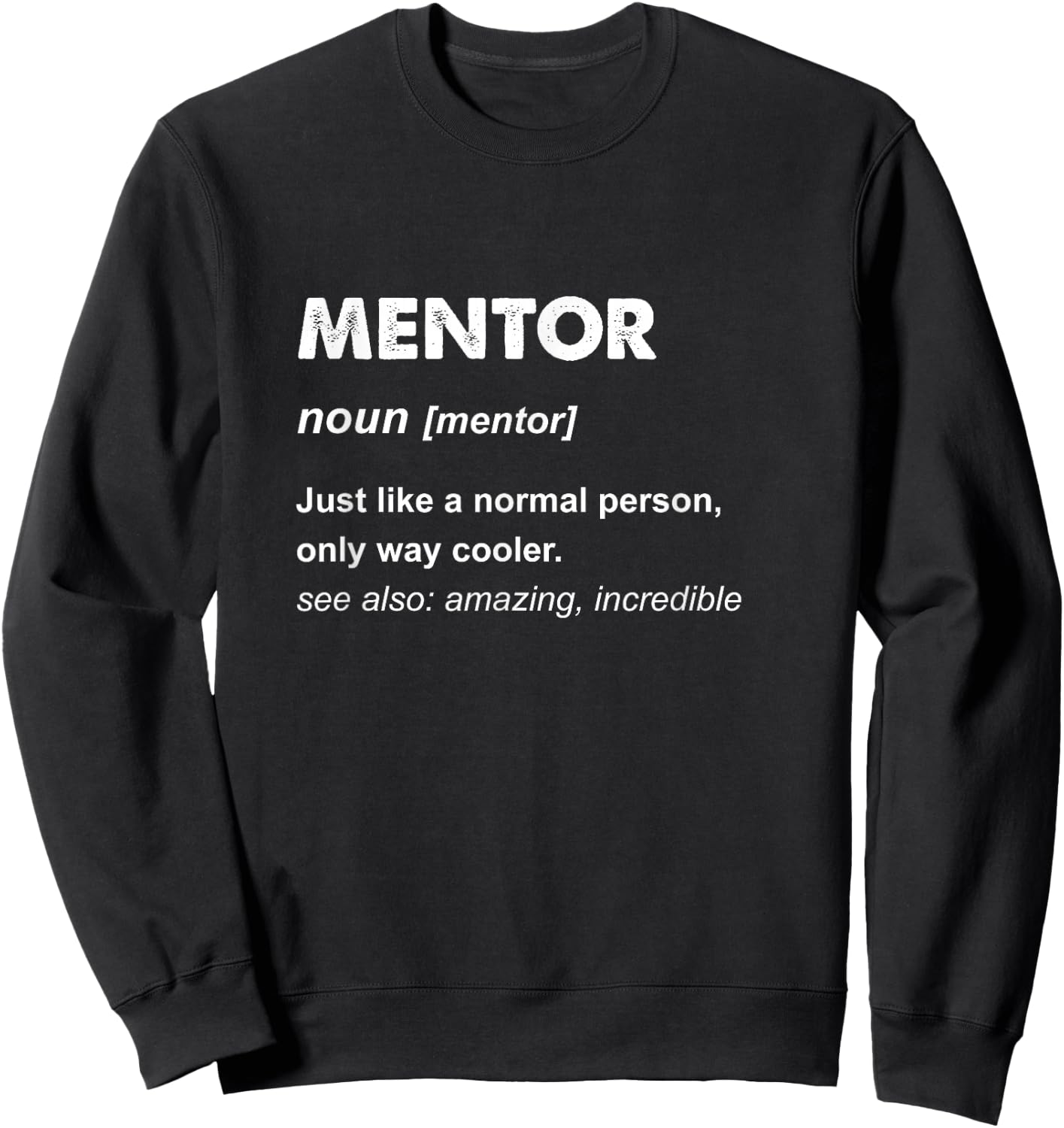 Mentor Sweatshirt - Sweatshirt | Black